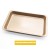 11'' Rectangle Gold Baking Pan  + $1.00 